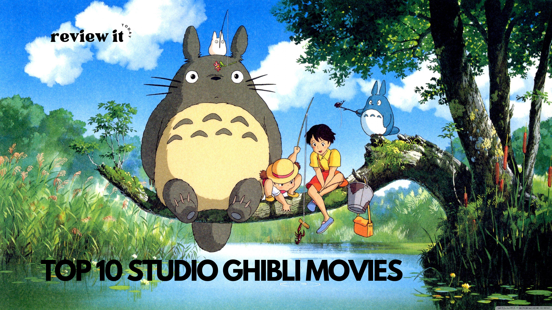 Top 10 Studio Ghibli Movies - Review It Today